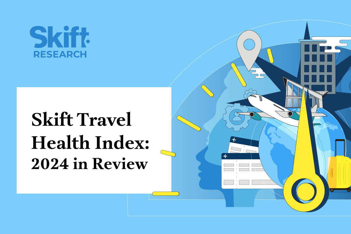 Skift Travel Health Index: 2024 in Review