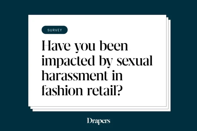 Have-you-been-impacted-by-sexual-harassment-in-fashion-retail.webp.webp Drapers - Have you been impacted by sexual harassment in fashion retail?